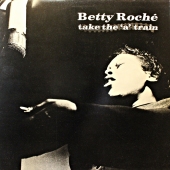 Betty Roché – Take The A Train www.blackvinylbazar.cz