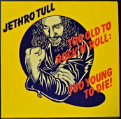 Jethro Tull ‎- Too Old To Rock N' Roll Too Young To Die 202 663