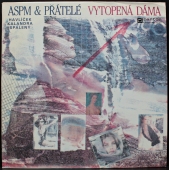 ASPM & Přátelé ‎- Vytopená Dáma   81 0883-1311