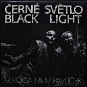 M.Kocáb & M.Pavlíček ‎- Černé Světlo - Black Light  71 0006-1 331