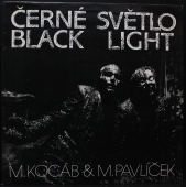 M.Kocáb & M.Pavlíček ‎- Černé Světlo - Black Light  71 0006-1 331