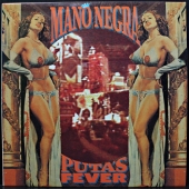 Mano Negra ‎- Puta's Fever   71 0032-1331